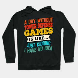 A Day Without  Defense Games  Gaming Video Hoodie